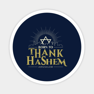 Born to Thank HaShem – Jerusalem Skyline Magnet